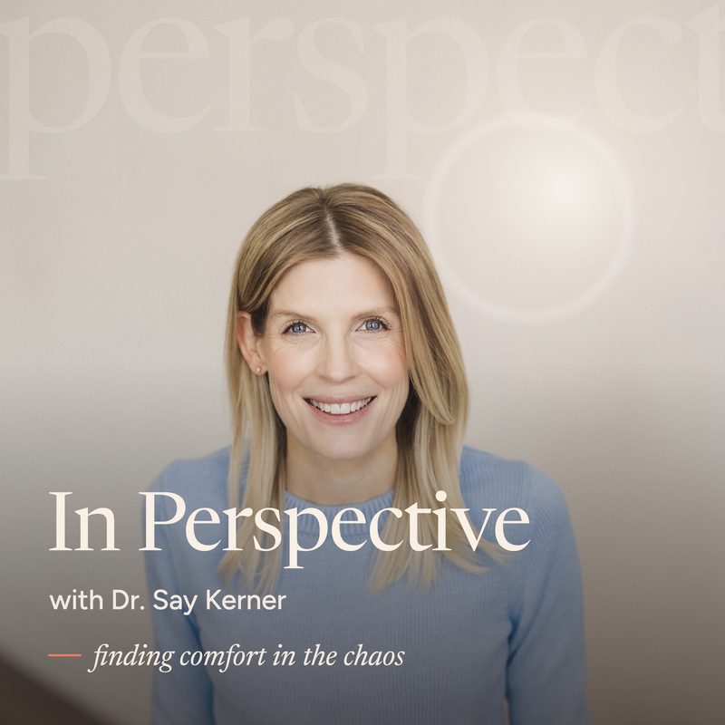 In Perspective with Dr. Say Kerner podcast cover